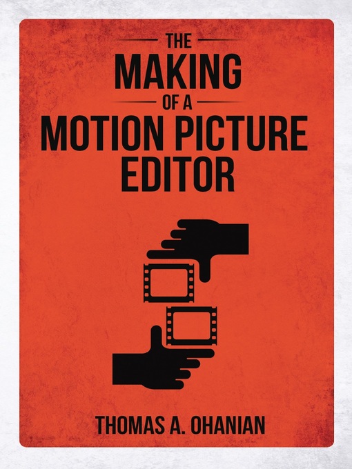 Cover image for The Making of a Motion Picture Editor